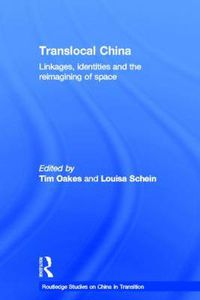 Cover image for Translocal China: Linkages, Identities and the Reimagining of Space