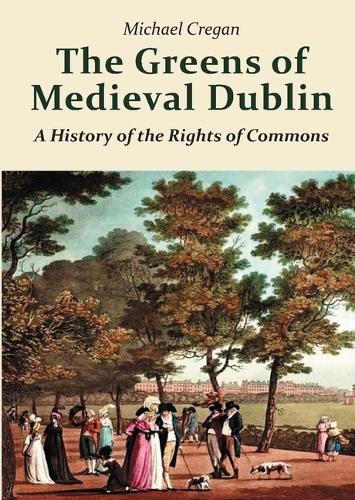 Cover image for The Greens of Medieval Dublin