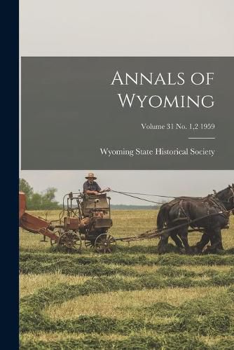 Cover image for Annals of Wyoming; Volume 31 No. 1,2 1959