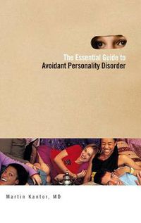 Cover image for The Essential Guide to Overcoming Avoidant Personality Disorder