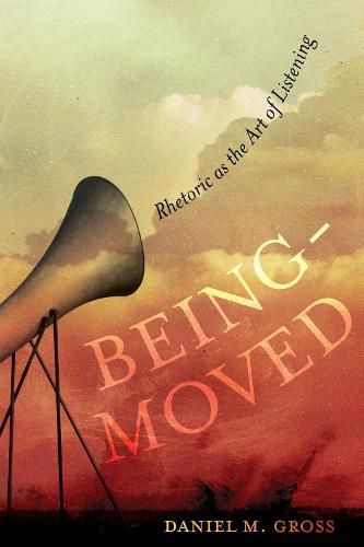 Being-Moved: Rhetoric as the Art of Listening