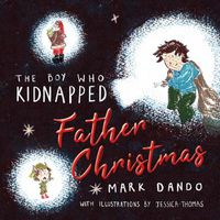 Cover image for The Boy Who Kidnapped Father Christmas