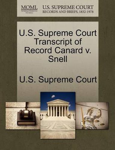 Cover image for U.S. Supreme Court Transcript of Record Canard V. Snell