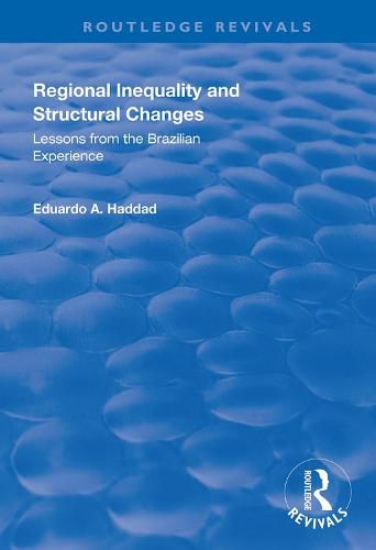 Cover image for Regional Inequality and Structural Changes: Lessons from the Brazilian Experience