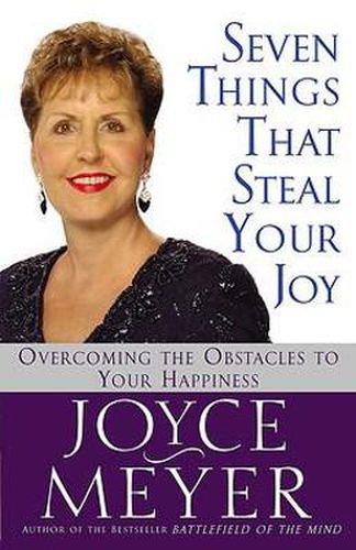 Cover image for Seven Things That Steal Your Joy: Overcoming the Obstacles to Your Happiness