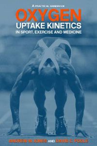 Cover image for Oxygen Uptake Kinetics in Sport, Exercise and Medicine