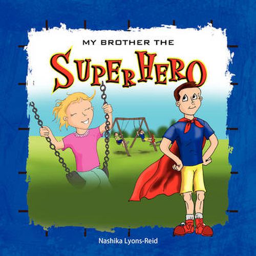 Cover image for My Brother The Superhero