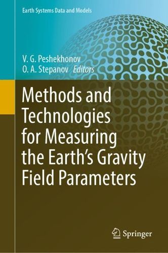 Cover image for Methods and Technologies for Measuring the Earth's Gravity Field Parameters