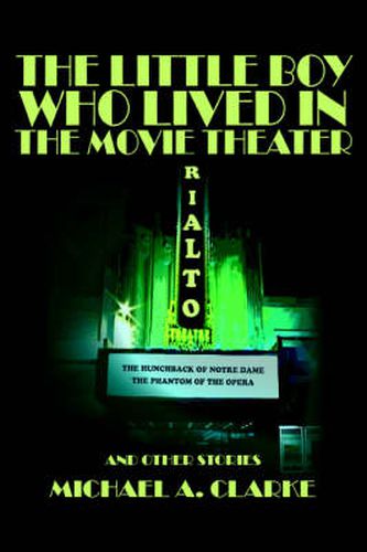 Cover image for The Little Boy Who Lived in the Movie Theater: And Other Stories