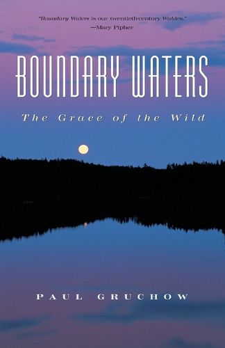 Cover image for Boundary Waters: The Grace of the Wild