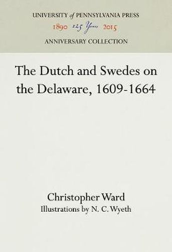 Cover image for The Dutch and Swedes on the Delaware, 1609-1664