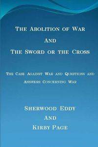 Cover image for The Abolition of War and the Sword or the Cross