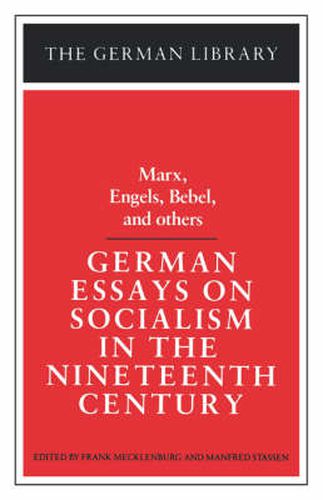 Cover image for German Essays on Socialism in the Nineteenth Century: Marx, Engels, Bebel, and others