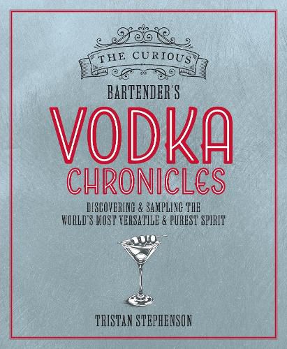 Cover image for The Curious Bartender's Vodka Chronicles
