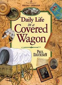 Cover image for Daily Life in a Covered Wagon