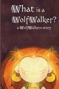 Cover image for What is a WolfWalker?