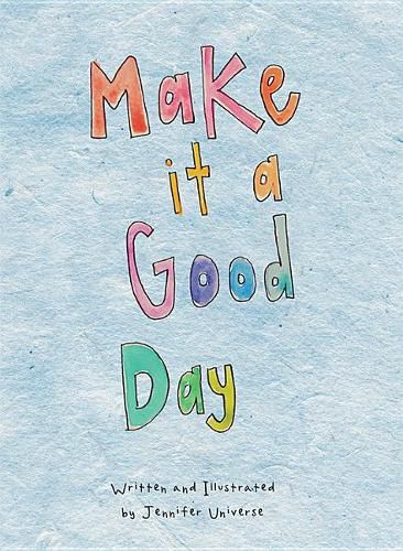 Cover image for Make It a Good Day