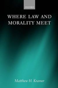 Cover image for Where Law and Morality Meet