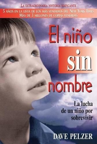 Cover image for El Nino Sin Nombre: La Lucha de Un Nino Por Sobrevivir