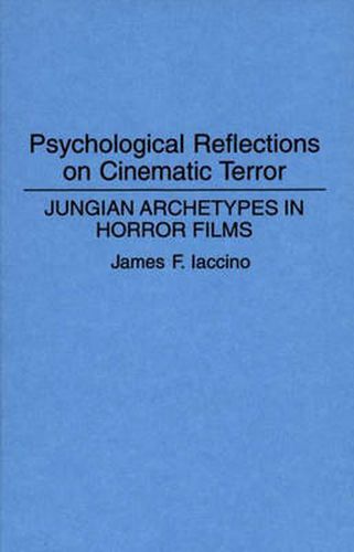 Cover image for Psychological Reflections on Cinematic Terror: Jungian Archetypes in Horror Films