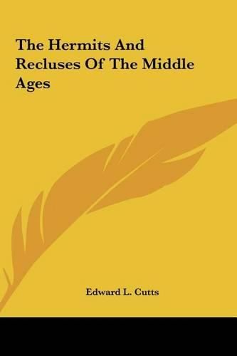 The Hermits and Recluses of the Middle Ages