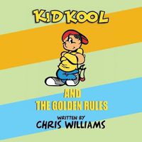 Cover image for Kid Kool and the Golden Rules