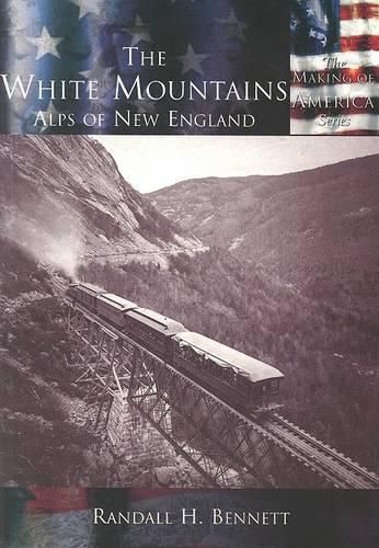 Cover image for The White Mountains: Alps of New England