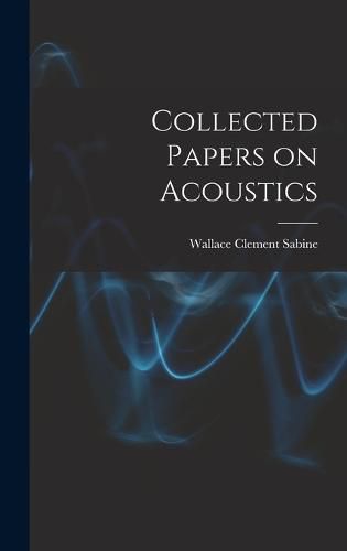 Collected Papers on Acoustics