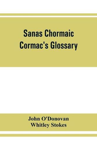 Cover image for Sanas Chormaic. Cormac's glossary