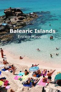 Cover image for The Balearic Islands Mallorca, Minorca, Ibiza and Formentera