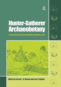 Cover image for Hunter-Gatherer Archaeobotany: Perspectives from the Northern Temperate Zone