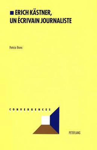 Cover image for Erich Kaestner, Un Ecrivain Journaliste