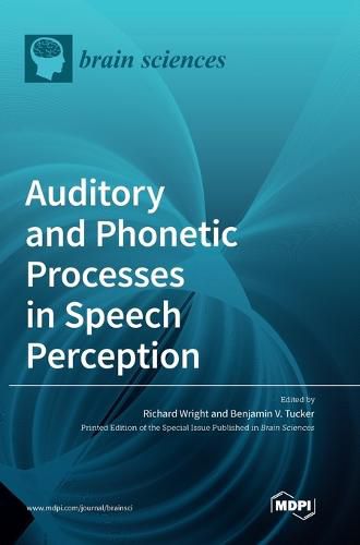 Cover image for Auditory and Phonetic Processes in Speech Perception