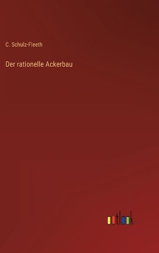 Cover image for Der rationelle Ackerbau