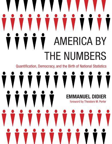 Cover image for America by the Numbers: Quantification, Democracy, and the Birth of National Statistics