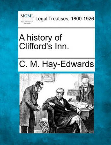 Cover image for A History of Clifford's Inn.