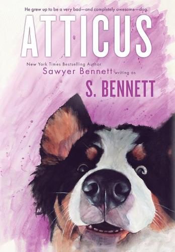 Cover image for Atticus: A Woman's Journey with the World's Worst Behaved Dog