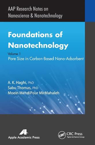 Cover image for Foundations of Nanotechnology, Volume One: Pore Size in Carbon-Based Nano-Adsorbents