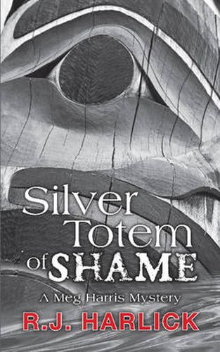 Cover image for Silver Totem of Shame: A Meg Harris Mystery