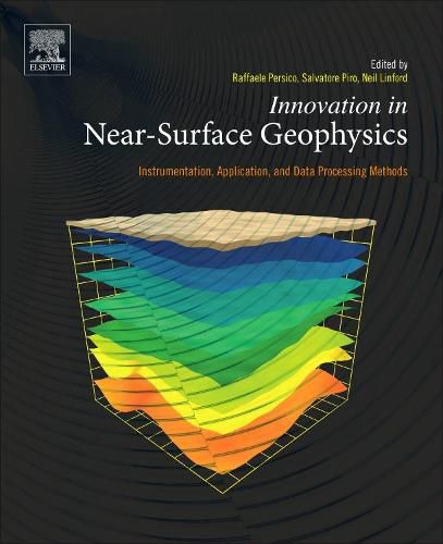 Cover image for Innovation in Near-Surface Geophysics: Instrumentation, Application, and Data Processing Methods