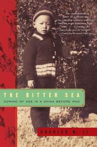 Cover image for The Bitter Sea: Coming of Age in a China Before Mao