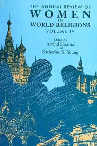 The Annual Review of Women in World Religions: Volume IV