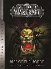 Cover image for World of Warcraft: Rise of the Horde: Rise of the Horde
