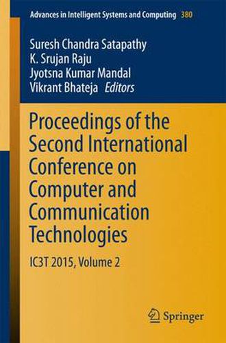 Cover image for Proceedings of the Second International Conference on Computer and Communication Technologies: IC3T 2015, Volume 2