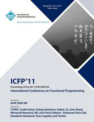 Cover image for Proceedings of the 2011 ACM SIGPLAN International Conference on Functioning Programming