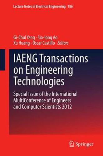 Cover image for IAENG Transactions on Engineering Technologies: Special Issue of the International MultiConference of Engineers and Computer Scientists 2012