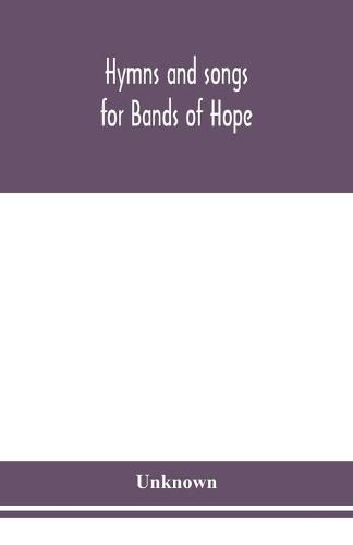 Cover image for Hymns and songs for Bands of Hope