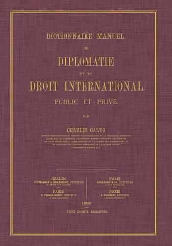 Cover image for Dictionnaire Manuel de Diplomatie Et de Droit International: Public Et Prive