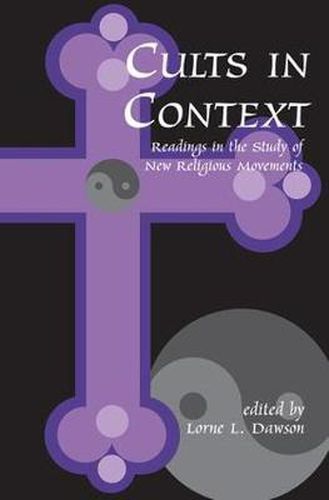 Cover image for Cults in Context: Readings in the Study of New Religious Movements