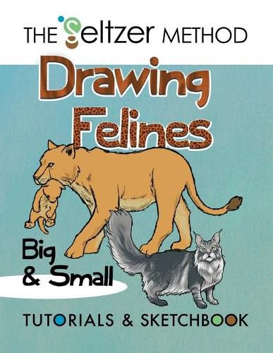 Cover image for Drawing Felines: Big and Small